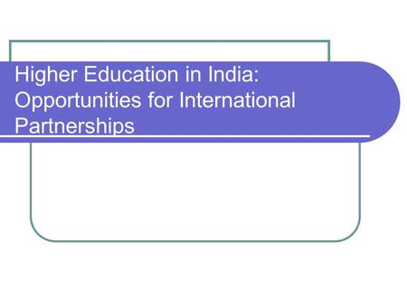 Indian Higher Education Scenario