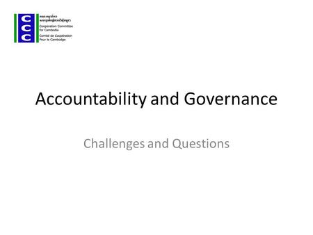 Accountability and Governance Challenges and Questions.