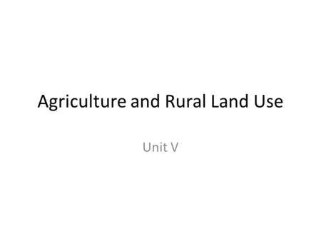 Agriculture and Rural Land Use