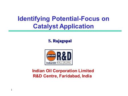 Identifying Potential-Focus on Catalyst Application