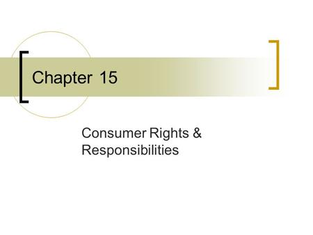 Consumer Rights & Responsibilities