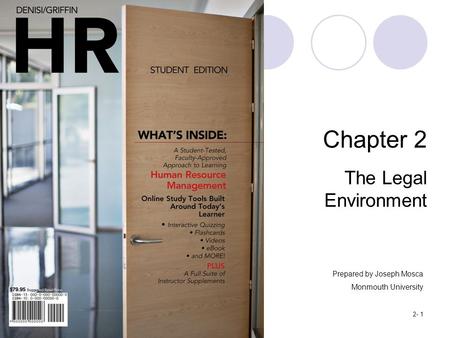 © Copyright © 2012 by Cengage Learning. All rights reserved.2- 1 Chapter 2 The Legal Environment Prepared by Joseph Mosca Monmouth University.