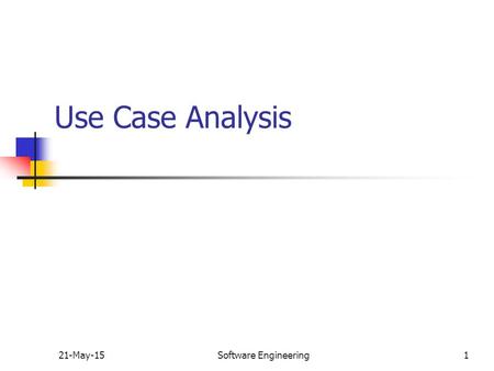 Use Case Analysis 16-Apr-17 Software Engineering.