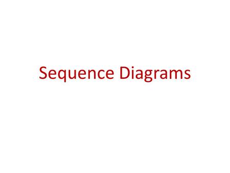 Sequence Diagrams. Introduction A Sequence diagram depicts the sequence of actions that occur in a system. The invocation of methods in each object, and.