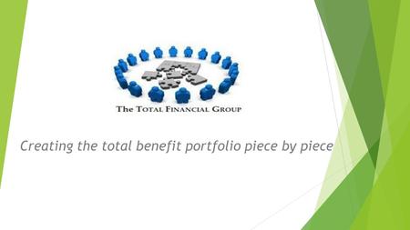 Creating the total benefit portfolio piece by piece