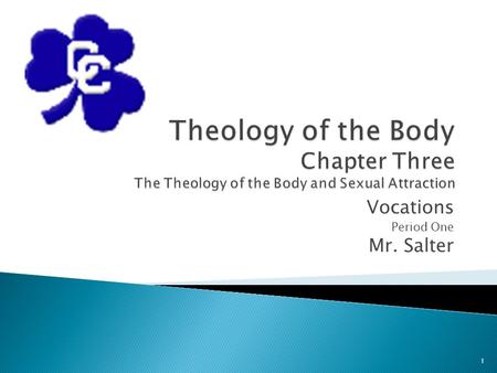 Vocations Period One Mr. Salter 1.  We live in a sexually saturated society ◦ Sex is used to sell virtually everything  We are sold to believe sex is.