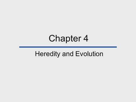 Heredity and Evolution