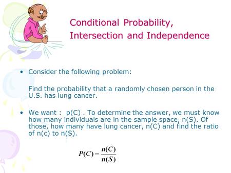 Conditional Probability, Intersection and Independence