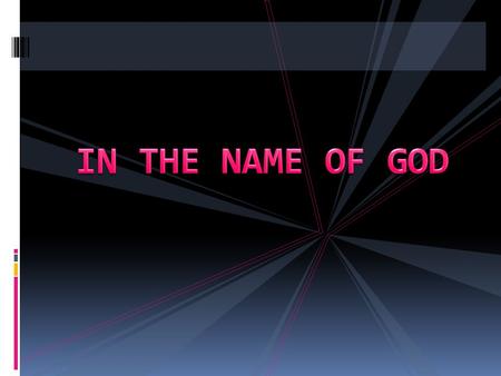 IN THE NAME OF GOD.