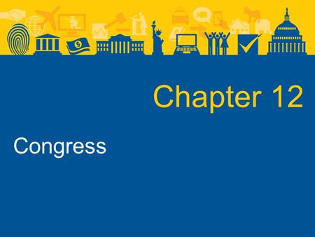 Chapter 12 Congress. House and Senate: Differences in Representation Bicameral system: two chambers –Result of the Connecticut Compromise –Each state.