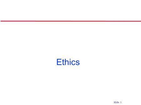 Ethics.