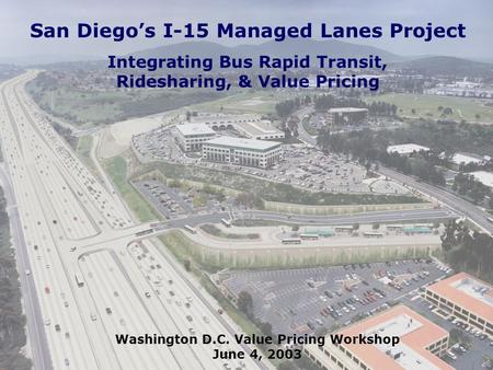 Weighing the Scenarios: The Costs and Benefits of Future Transit Service Produced for MTDB by The Mission Group © 2000 by The Mission Group. 1 San Diego’s.