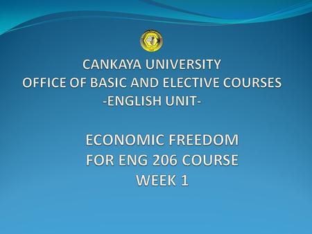 CANKAYA UNIVERSITY OFFICE OF BASIC AND ELECTIVE COURSES -ENGLISH UNIT-