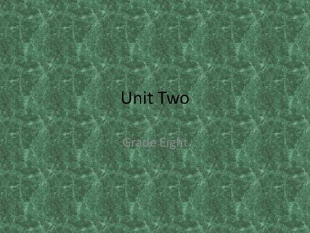 Unit Two Grade Eight. 1. antics (n) ridiculous and unpredictable behavior or actions syn: pranks, shenanigans.