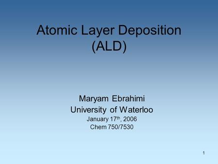 Atomic Layer Deposition (ALD)