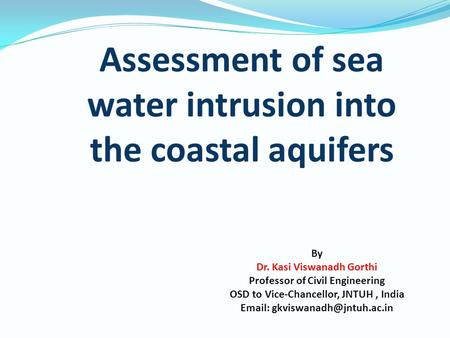 Assessment of sea water intrusion into the coastal aquifers