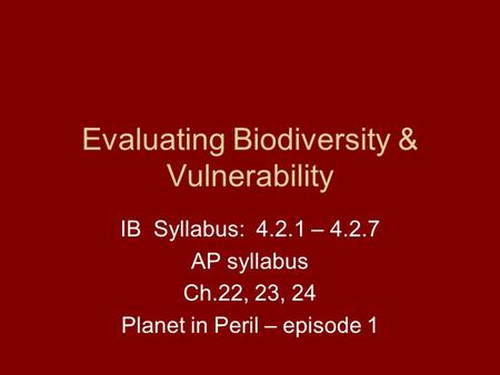 Evaluating Biodiversity & Vulnerability