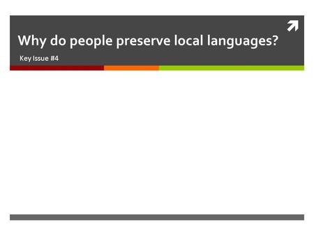 Why do people preserve local languages?