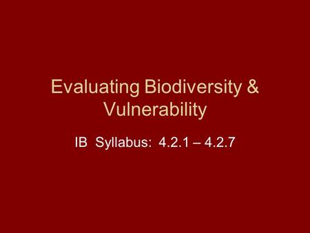 Evaluating Biodiversity & Vulnerability