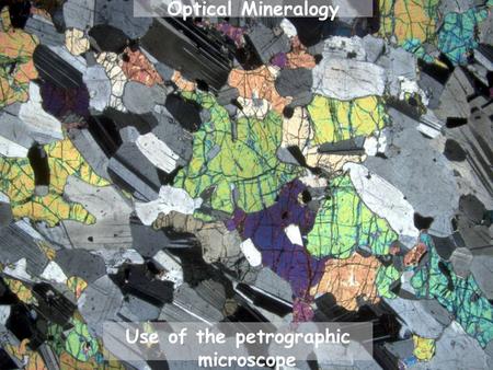 Use of the petrographic microscope