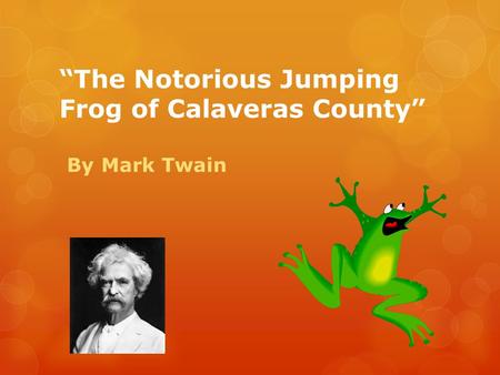 “The Notorious Jumping Frog of Calaveras County”