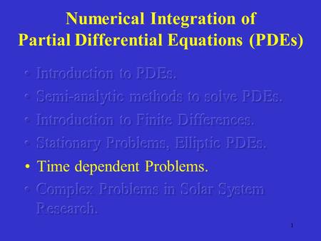 Numerical Integration of Partial Differential Equations (PDEs)