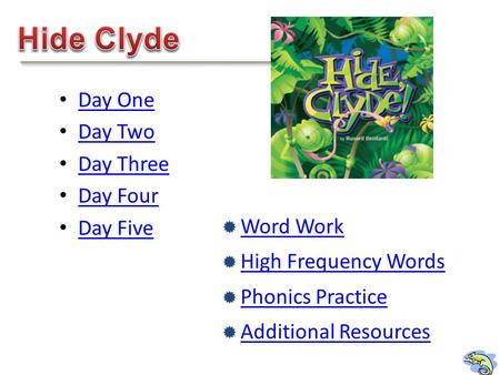 Day One Day Two Day Three Day Four Day Five  Word Work Word Work  High Frequency Words High Frequency Words  Phonics Practice Phonics Practice  Additional.