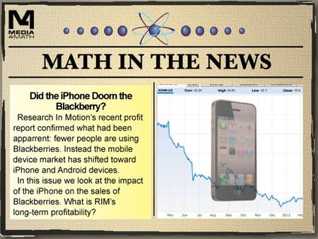 Blackberry vs. iPhone For years, Research in Motion’s (RIM’s) Blackberry has been dominant in the mobile device market. Its flexible design allowed users.