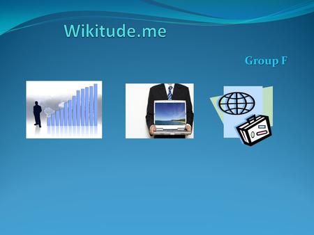 Group F. Mobile Platform: - Smartphones - iPhone - Blackberry - Portable Notebooks - Netbook Primary Platform Desktop, Laptop PCs X How mobile platform.