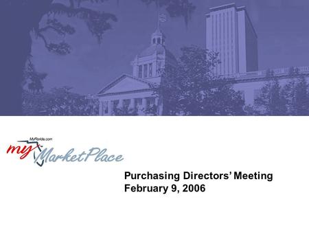 Purchasing Directors’ Meeting February 9, 2006. 2 Purchasing Directors’ Meeting February 9, 2006 Agenda Organization changes, mission remains GSA 1122.