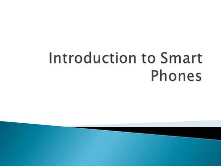  Over 2.7 billion people worldwide own a mobile phone (Quinn et al 2008)  Voice calls are the primary use of cell phones (Jackson et al 2009)