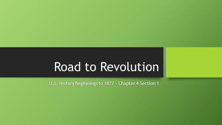 U.S. History Beginnings to Chapter 4 Section 1