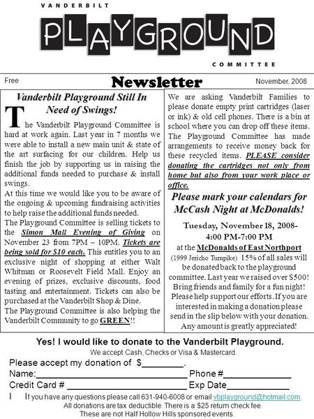 Newsletter Free November, 2008 Please mark your calendars for McCash Night at McDonalds! Vanderbilt Playground Still In Need of Swings! he Vanderbilt Playground.