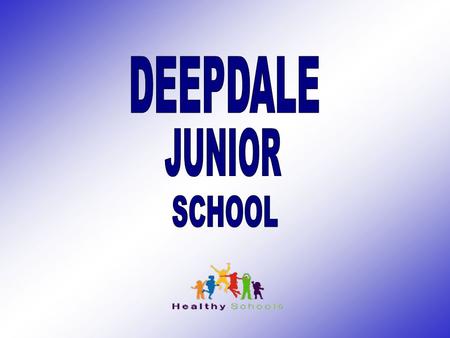 DEEPDALE JUNIOR SCHOOL.