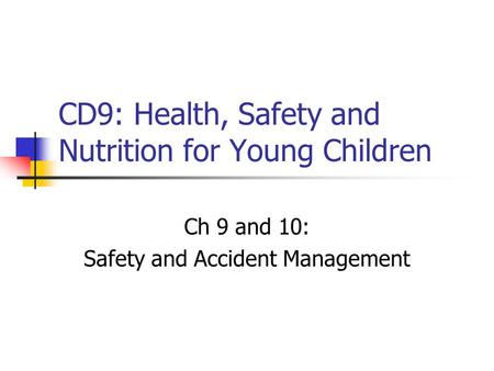 CD9: Health, Safety and Nutrition for Young Children