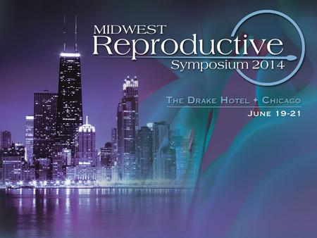 Going Global- The World is Your Playground Fellows Day Midwest Reproductive Symposium.