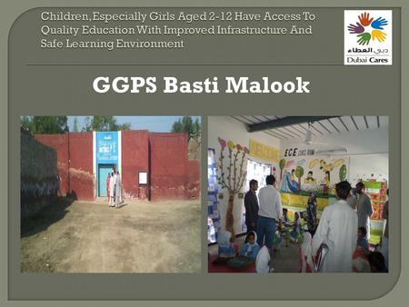 GGPS Basti Malook. EMIS CODE:- 32320497VILLAGE:ARIFABAD  Post Office: Kot Addu  UC: 02  Tehsil: Kot Addu  District: Muzaffargarh  Establishment 1980.