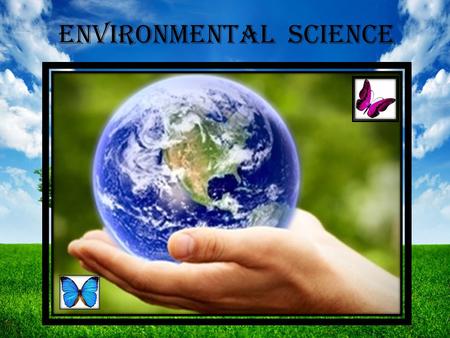 Environmental science. OBJECTIVES of teaching evs Develop Curiosity Nurture Curiosity & Creativity Acquire cognitive Skill Psychomotor skills Self -