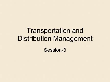 Transportation and Distribution Management