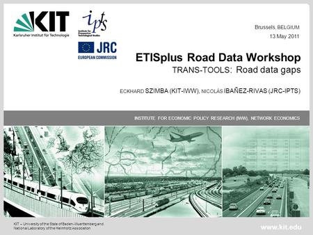 KIT – University of the State of Baden-Wuerttemberg and National Laboratory of the Helmholtz Association INSTITUTE FOR ECONOMIC POLICY RESEARCH (IWW),