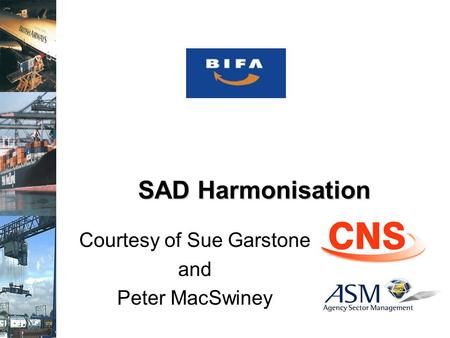 SAD Harmonisation Courtesy of Sue Garstone and Peter MacSwiney.