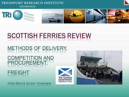 WP1: METHODS OF DELIVERY, COMPETITION AND PROCUREMENT, FREIGHT METHODS OF FERRY SERVICE DELIVERY & OPERATION FREIGHT ENVIRONMENTAL ISSUES COMPETITION.