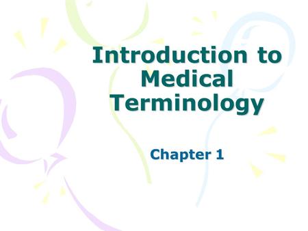 Introduction to Medical Terminology