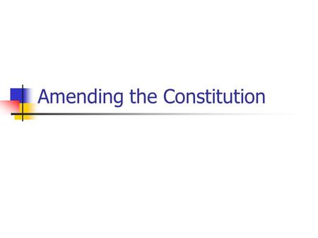 Amending the Constitution