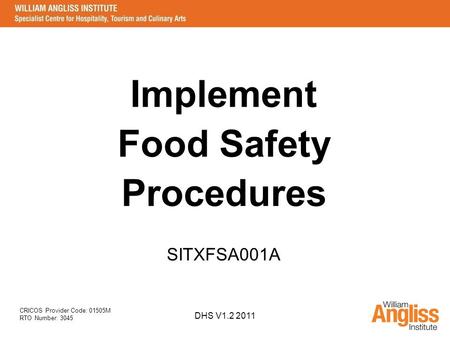 Implement Food Safety Procedures SITXFSA001A DHS V1.2 2011.