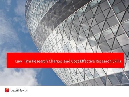 Law Firm Research Charges and Cost Effective Research Skills.