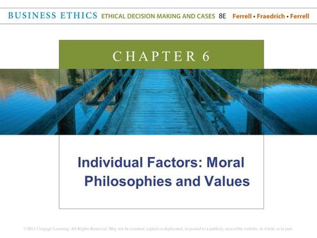 Individual Factors: Moral Philosophies and Values