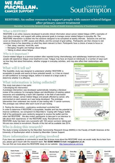 RESTORE: An online resource to support people with cancer related fatigue after primary cancer treatment Macmillan Survivorship Research Group, Faculty.