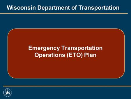 Emergency Transportation Operations (ETO) Plan