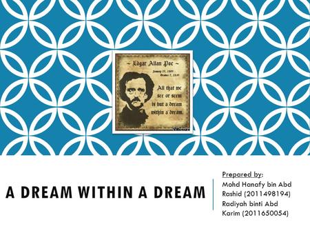 A DREAM WITHIN A DREAM Prepared by: